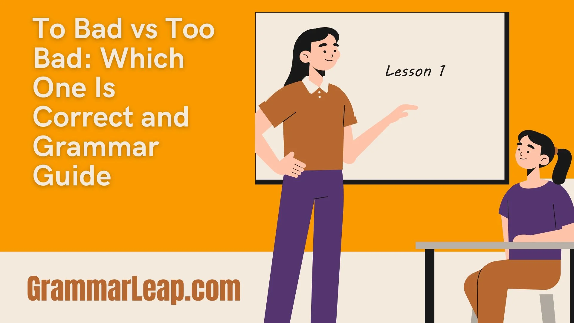 To Bad vs Too Bad: Which One Is Correct and Grammar Guide