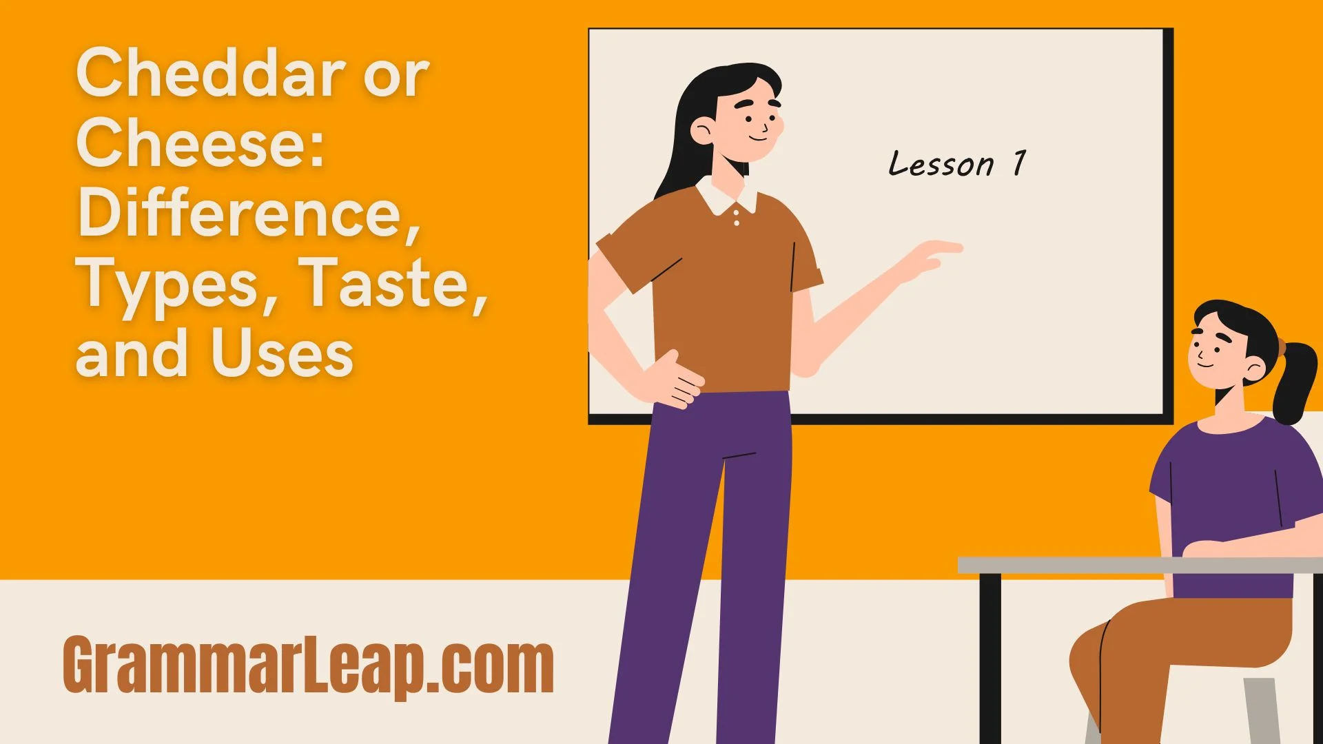 Cheddar or Cheese: Difference, Types, Taste, and Uses