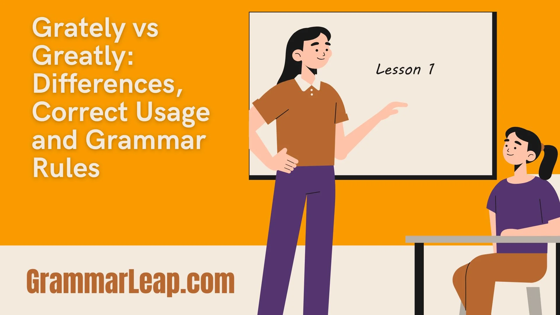 Grately vs Greatly: Differences, Correct Usage and Grammar Rules