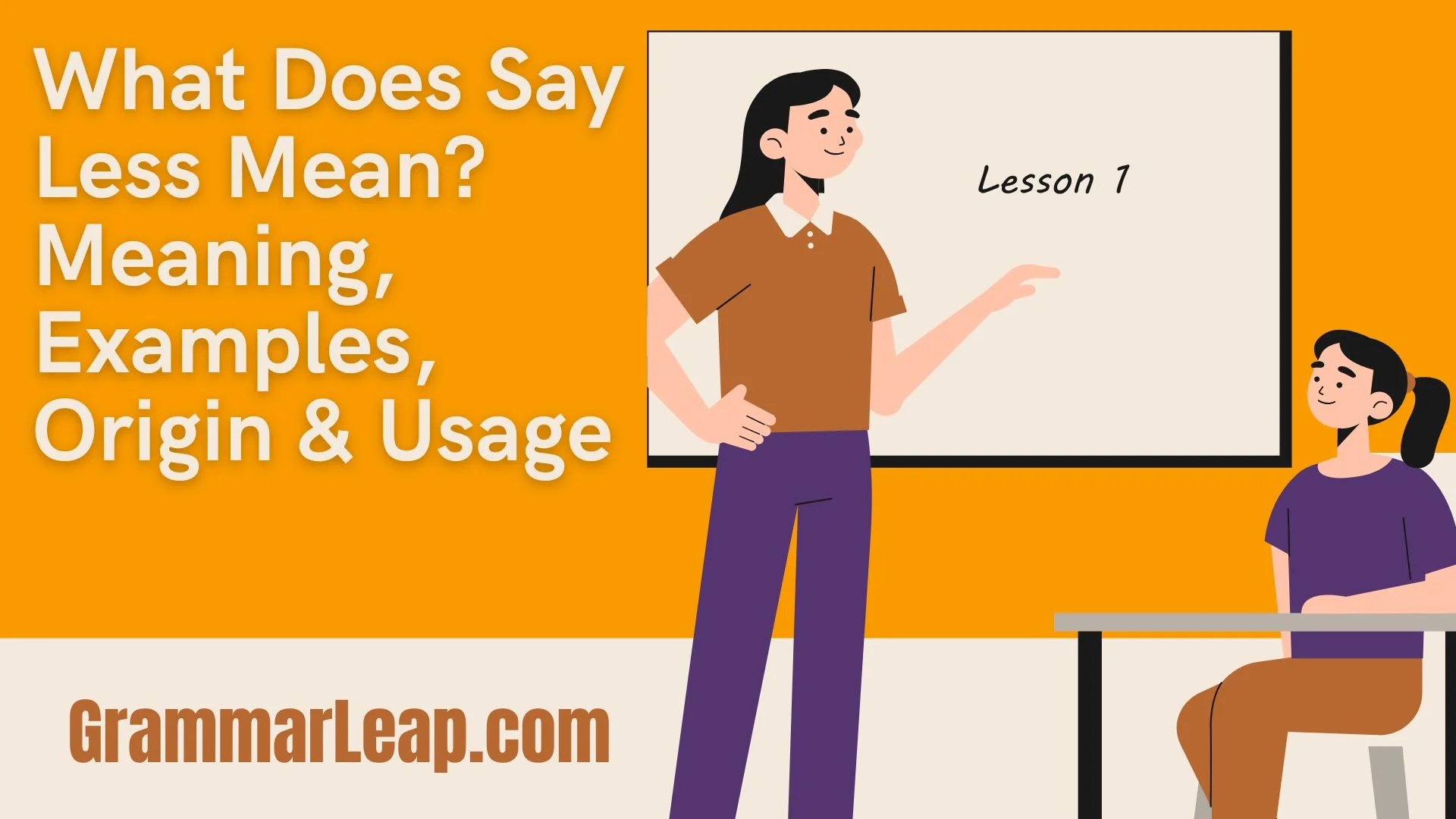 What Does Say Less Mean? Meaning, Examples, Origin & Usage