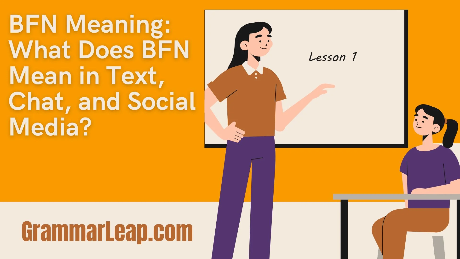 BFN Meaning: What Does BFN Mean in Text, Chat, and Social Media?
